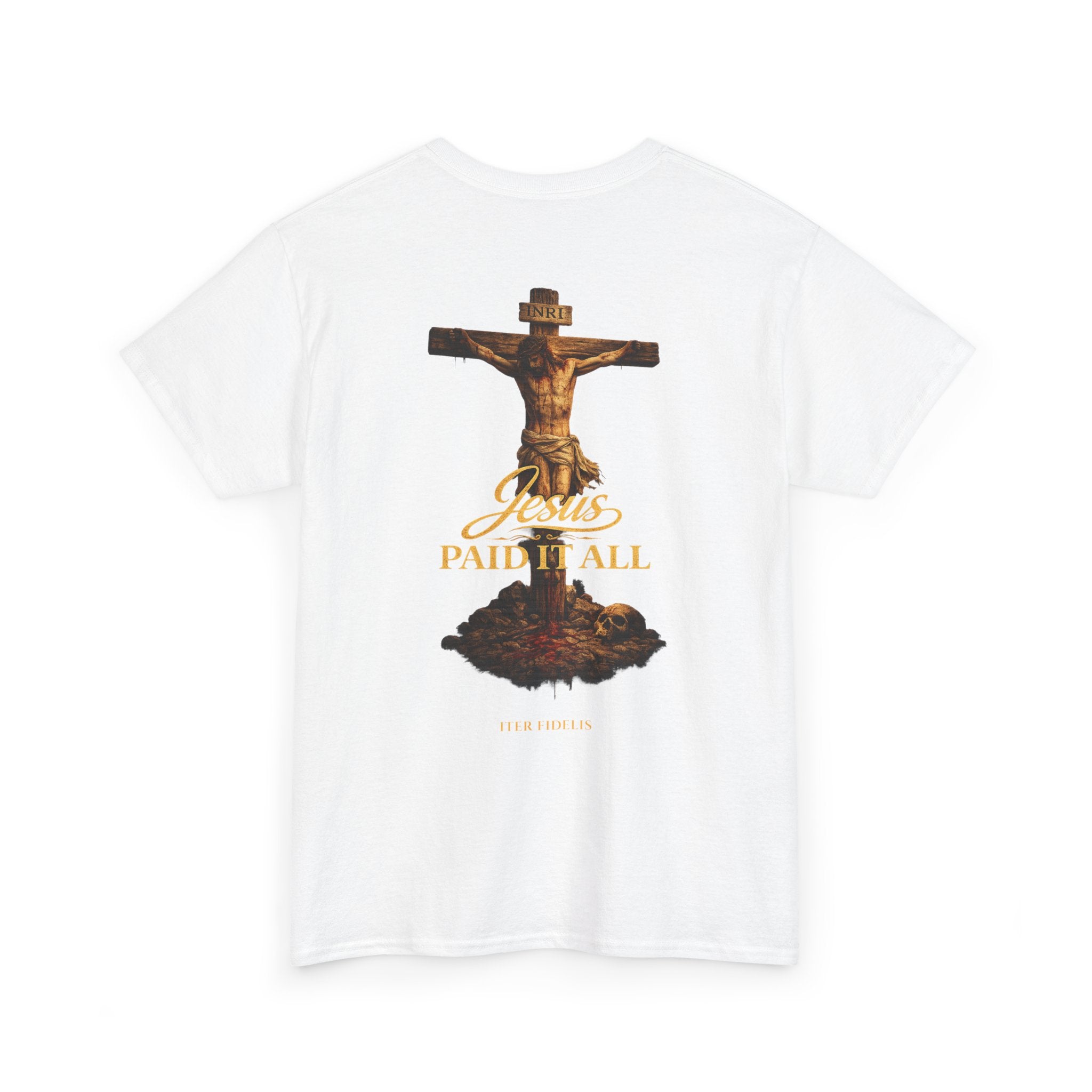Jesus Paid It All Tee — "Iter Fidelis" Religious Christian Graphic Shirt