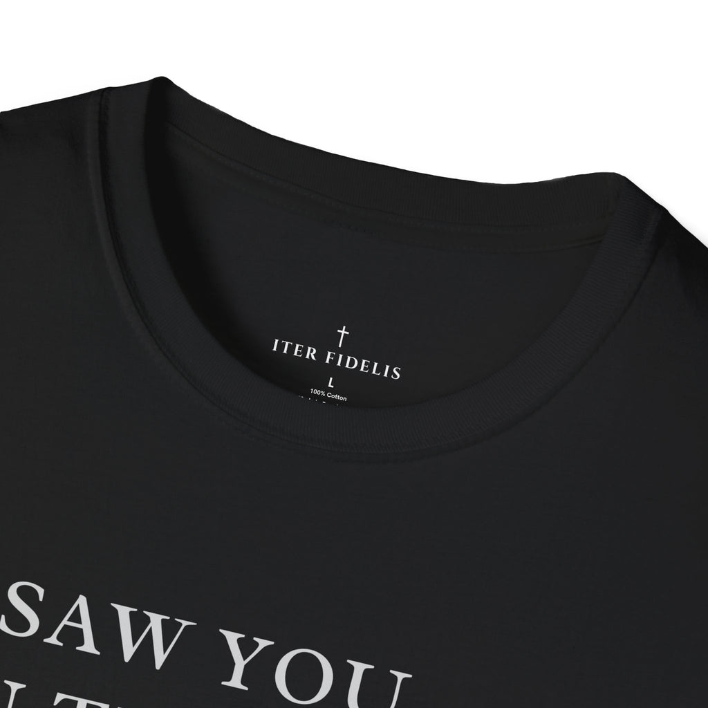 I Saw You In The Dark T-Shirt — Psalm 139:12 Inspirational Christian Tee