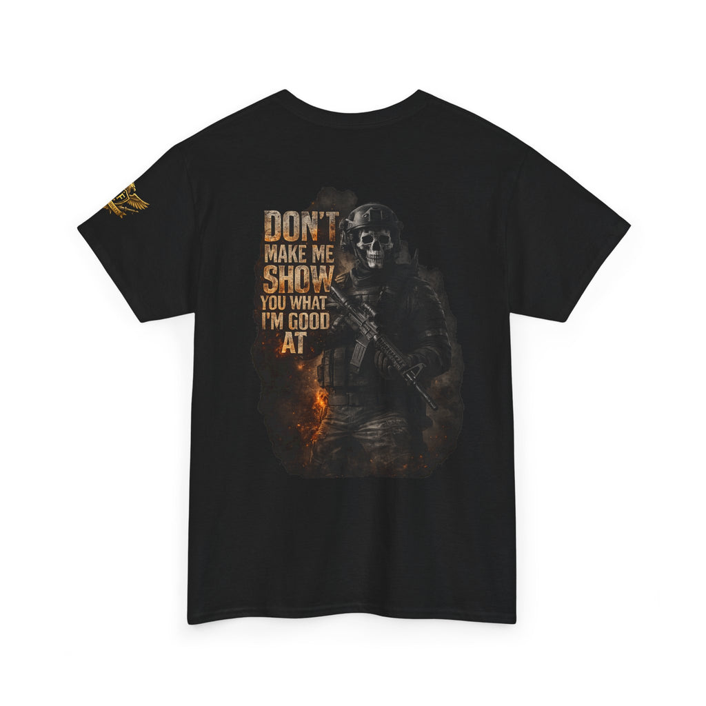 Iter Fidelis “Don’t Make Me Show You” Combat Mindset Tee