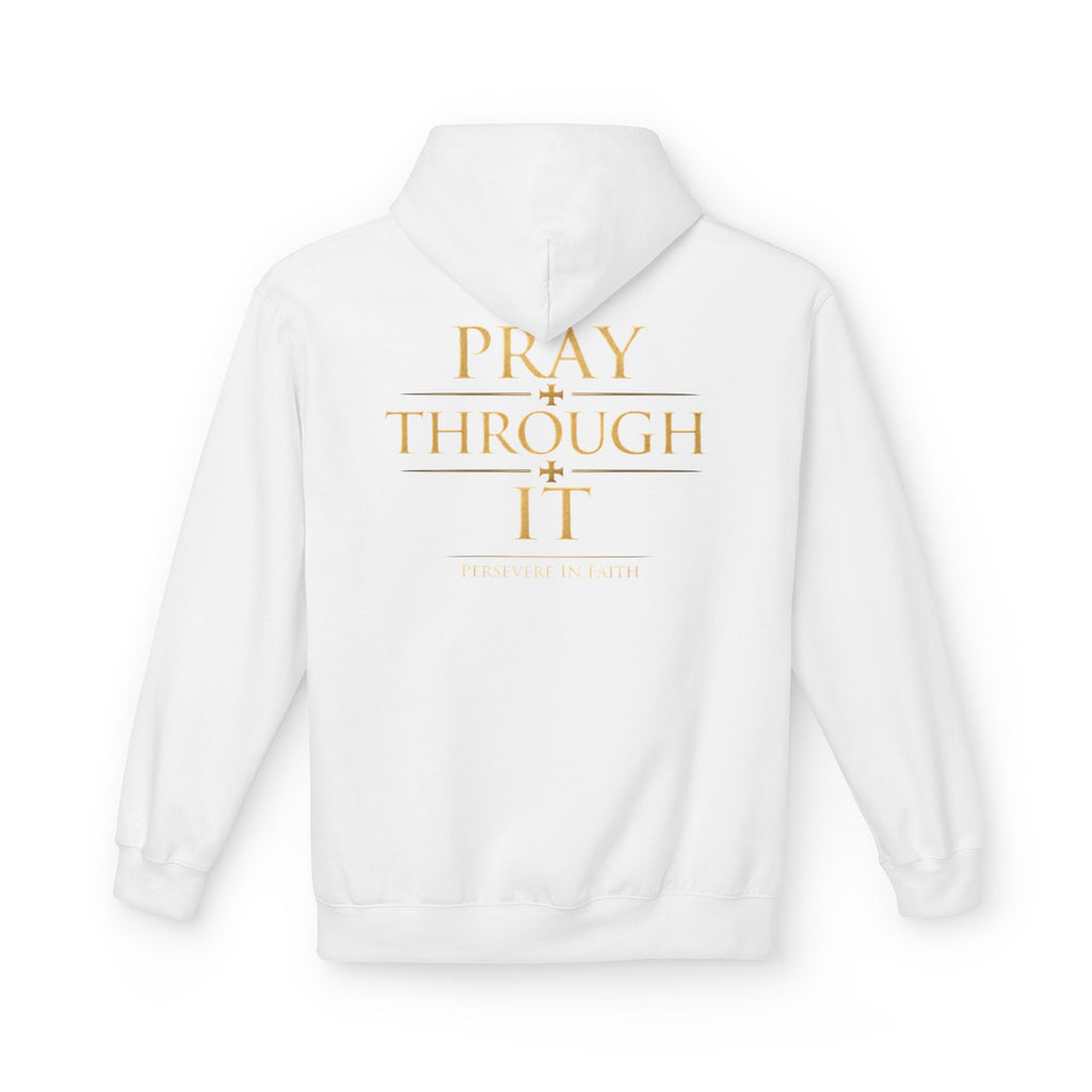 Pray Through It Hoodie — Iter Fidelis