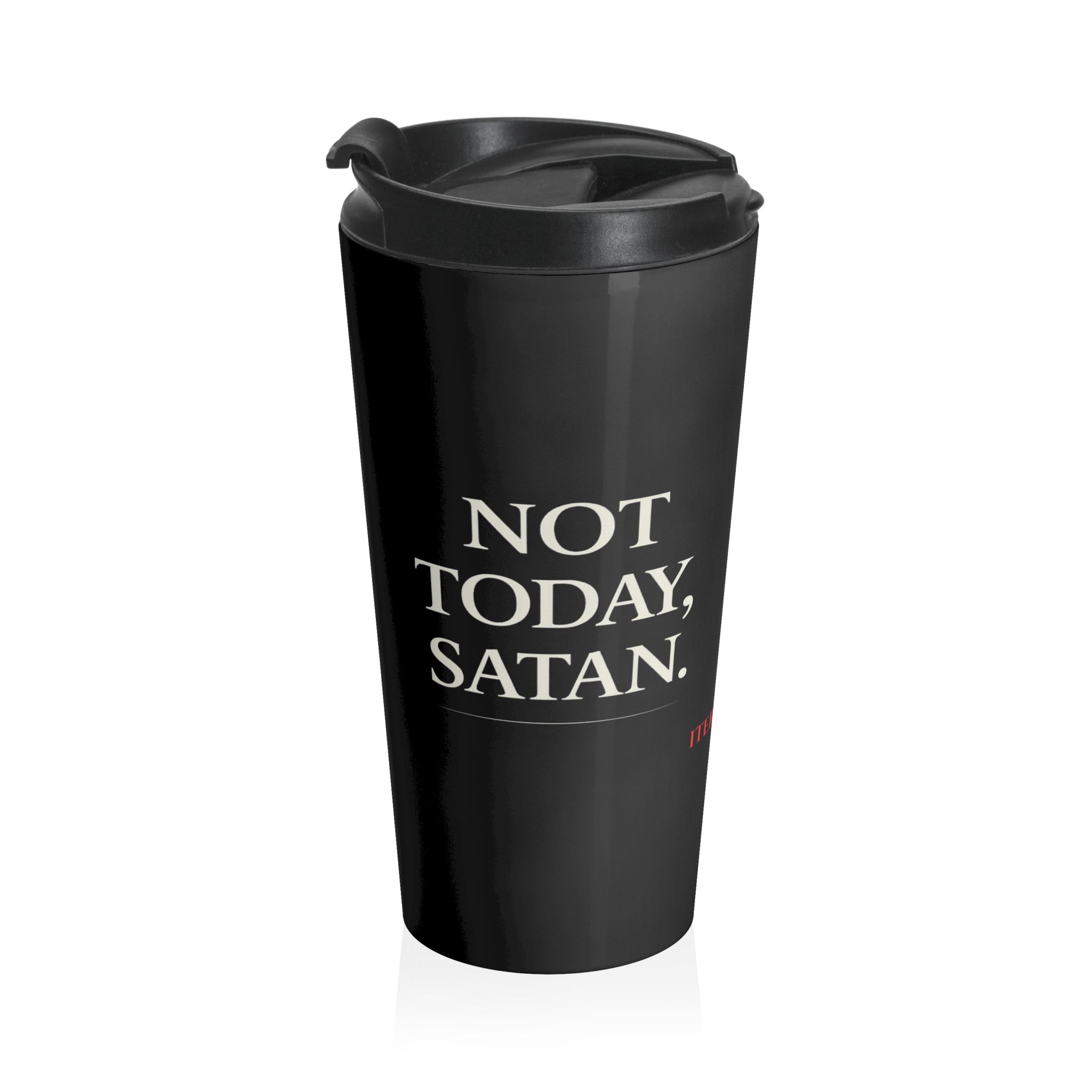 Not Today Satan Travel Mug — “I Haven’t Had My Coffee Yet” Stainless Steel Tumbler