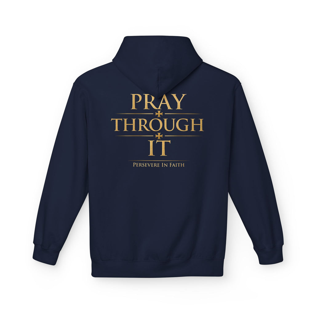 Pray Through It Hoodie — Iter Fidelis