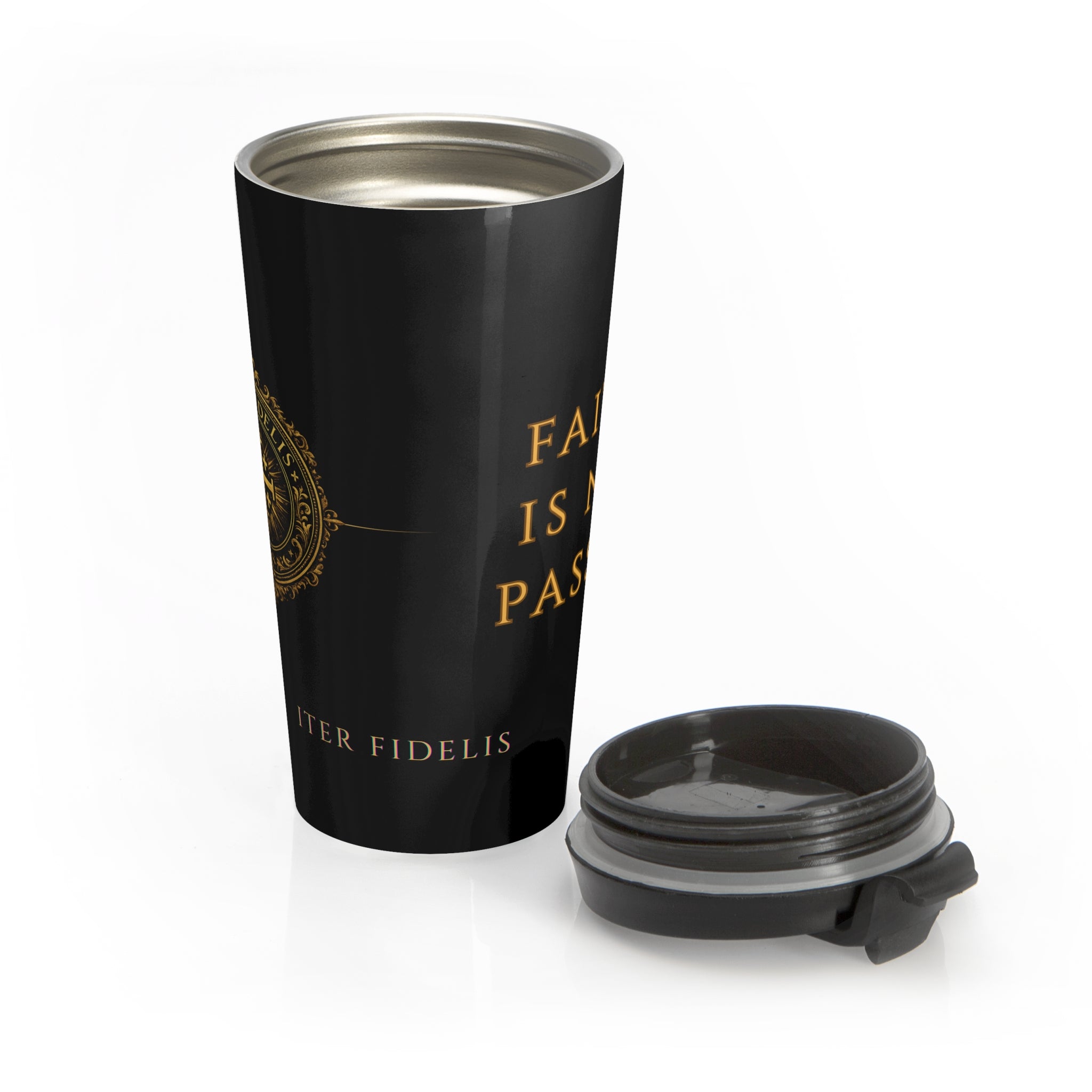“Faith Is Not Passive” Stainless Steel Tumbler — Iter Fidelis Seal Travel Mug