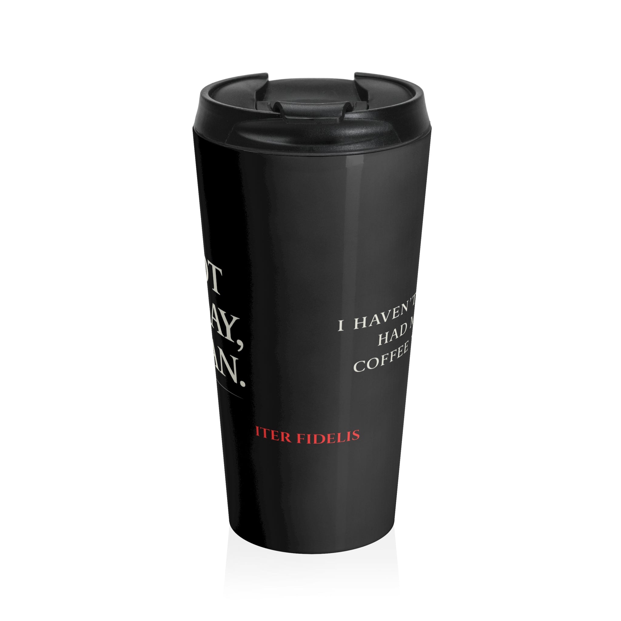 Not Today Satan Travel Mug — “I Haven’t Had My Coffee Yet” Stainless Steel Tumbler
