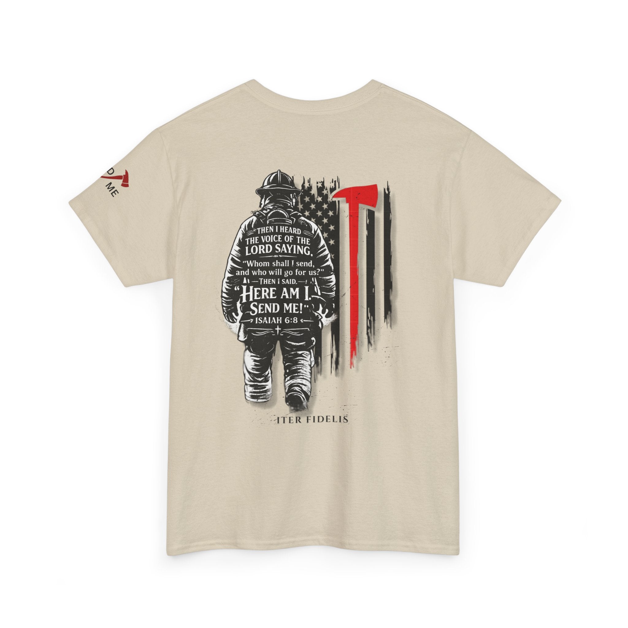Here Am I. Send Me. — Isaiah 6:8 Firefighter Shirt | Iter Fidelis