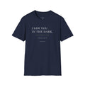 I Saw You In The Dark T-Shirt — Psalm 139:12 Inspirational Christian Tee