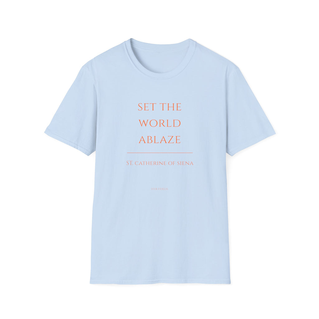 Set the World Ablaze Women's Inspirational T-Shirt — Minimal Typography Motivational Tee