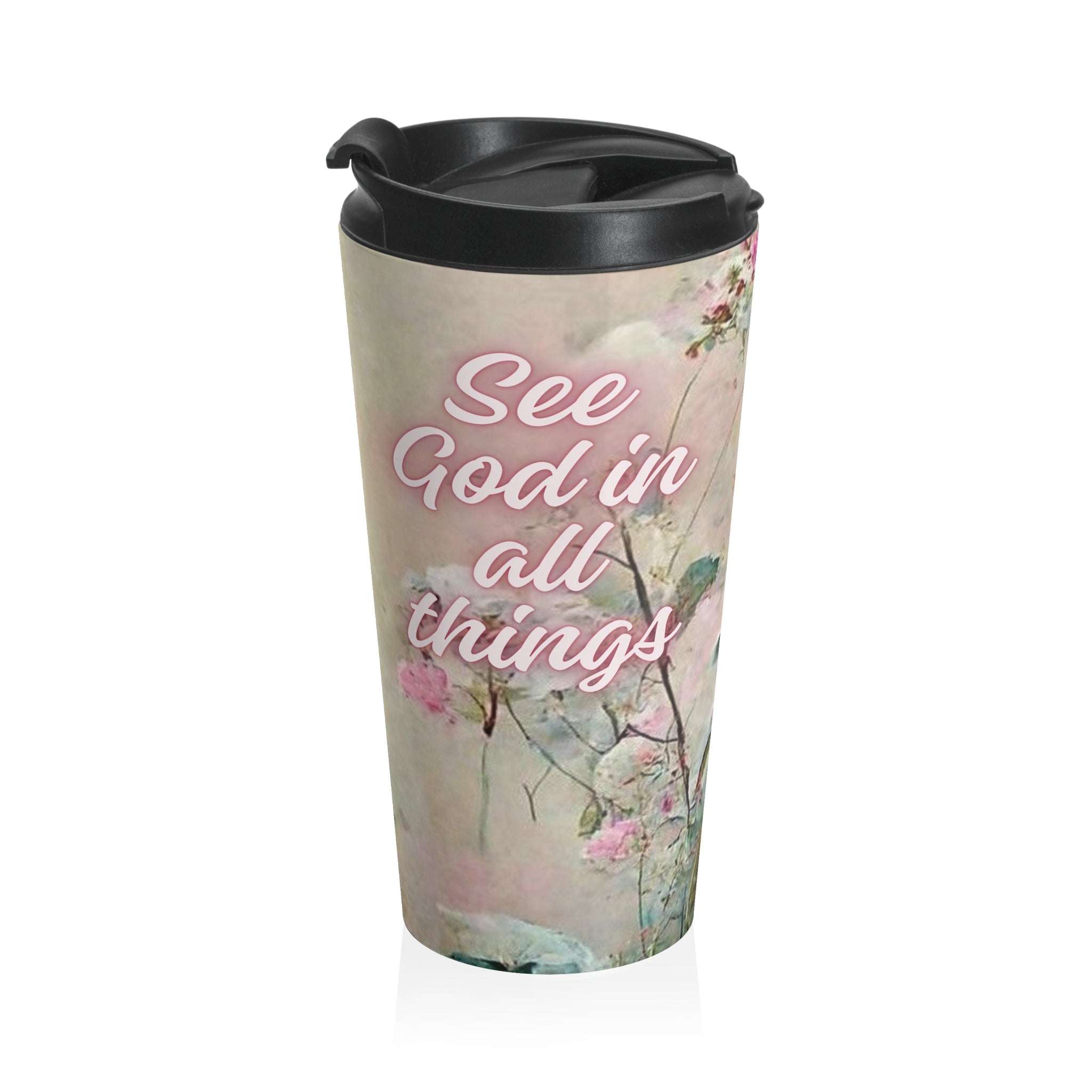 See God in All Things Mug — Iter Fidelis Stainless Steel Travel Mug