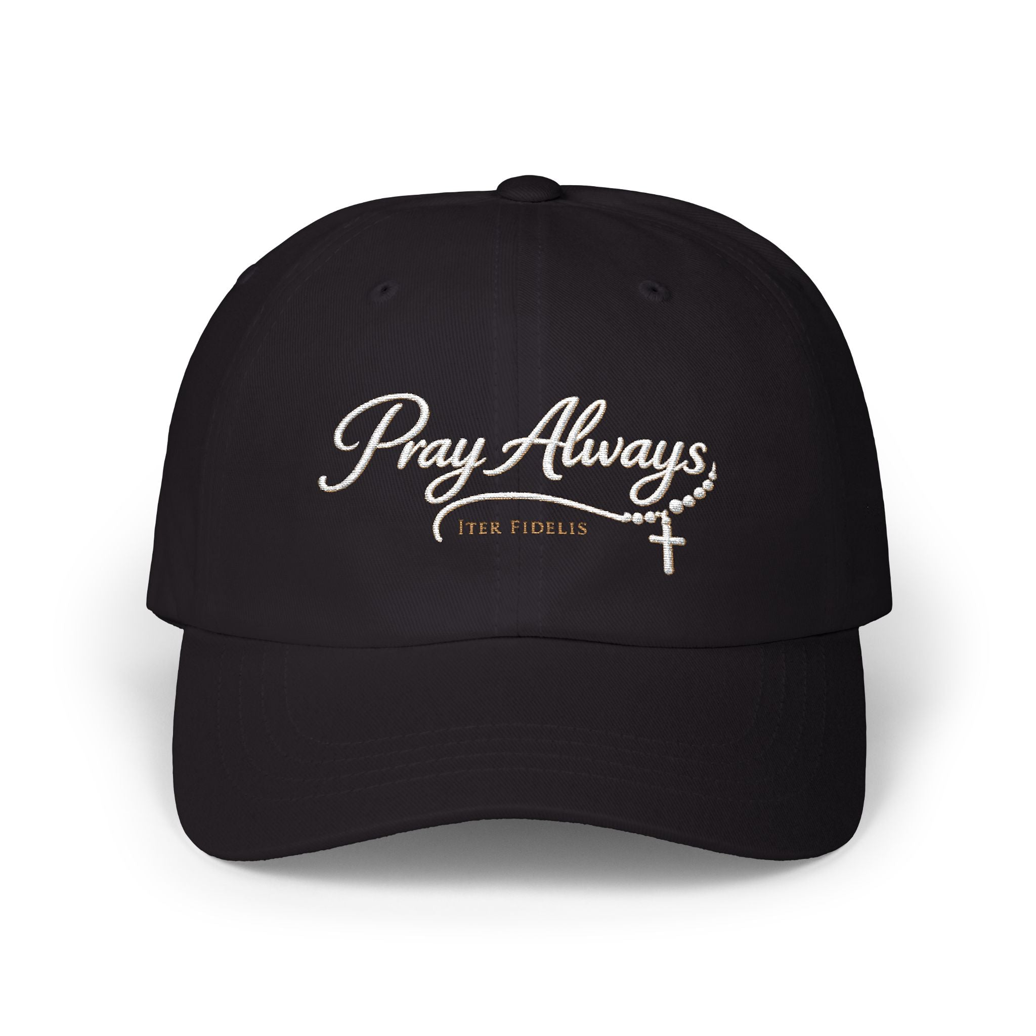 "Pray Always" Embroidered Iter Fidelis Classic Hat