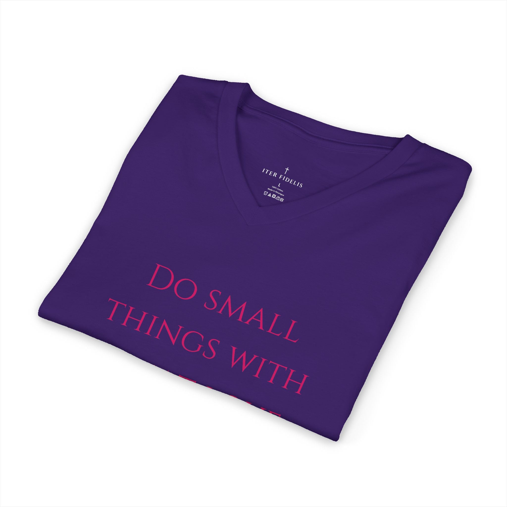 V-Neck Tee — “Do Small Things With Great Love” Inspirational Shirt