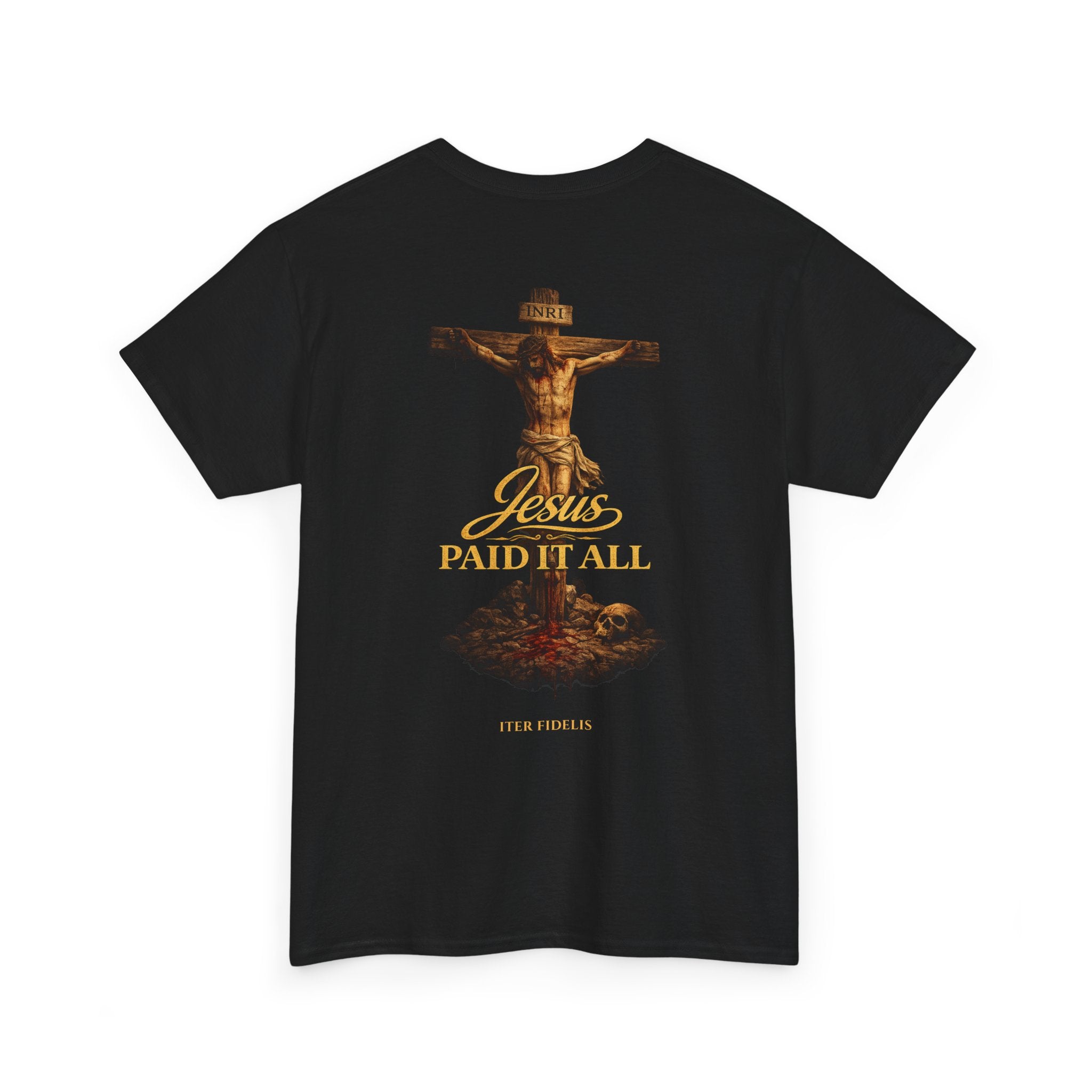 Jesus Paid It All Tee — "Iter Fidelis" Religious Christian Graphic Shirt