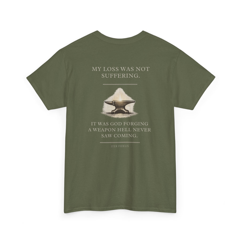 Iter Fidelis T-Shirt — "My Loss Was Not Suffering" Faith & Resilience Graphic Tee