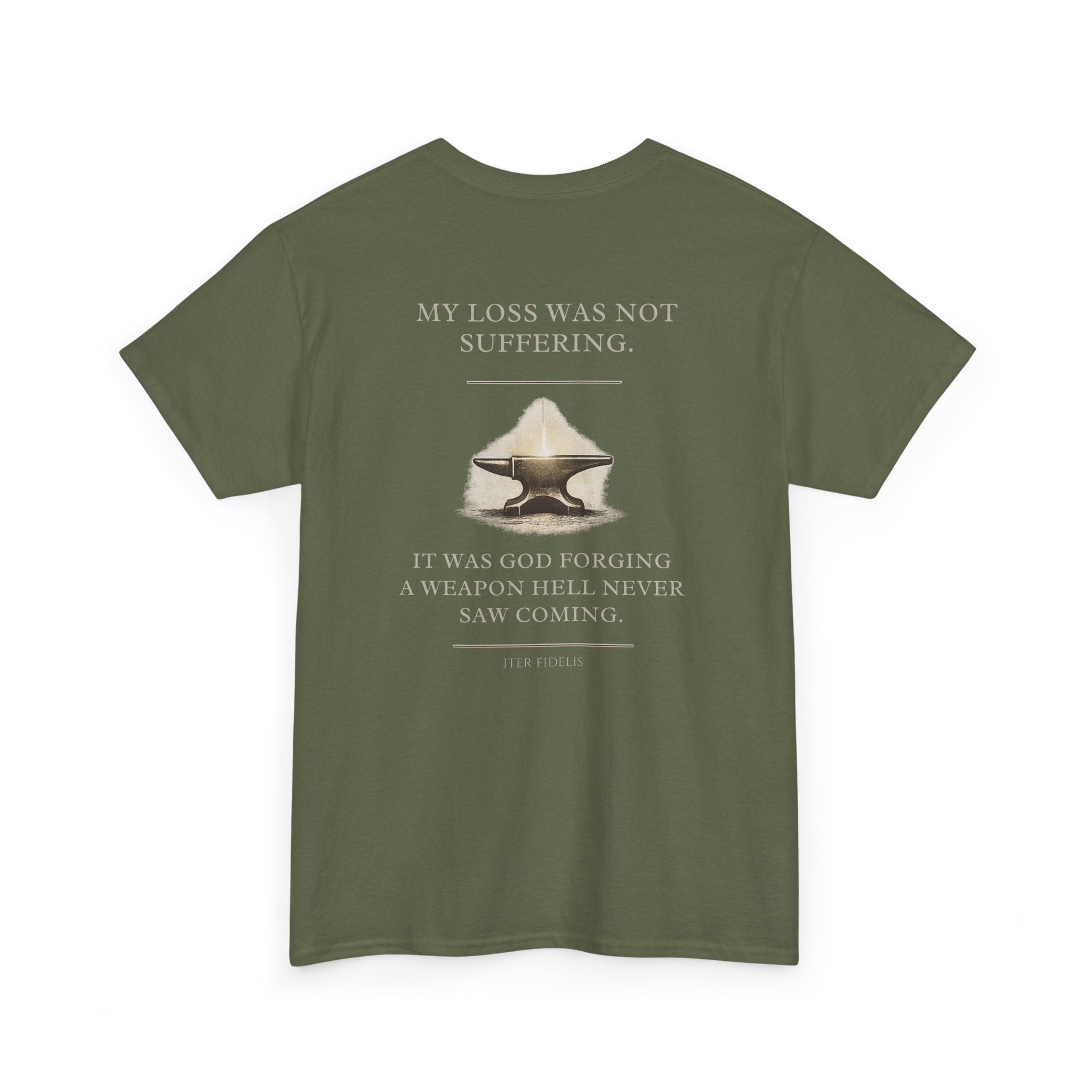 Iter Fidelis T-Shirt — "My Loss Was Not Suffering" Faith & Resilience Graphic Tee