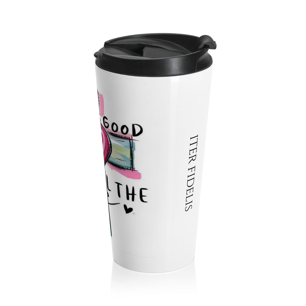 God is Good Travel Mug — Iter Fidelis Stainless Steel Tumbler