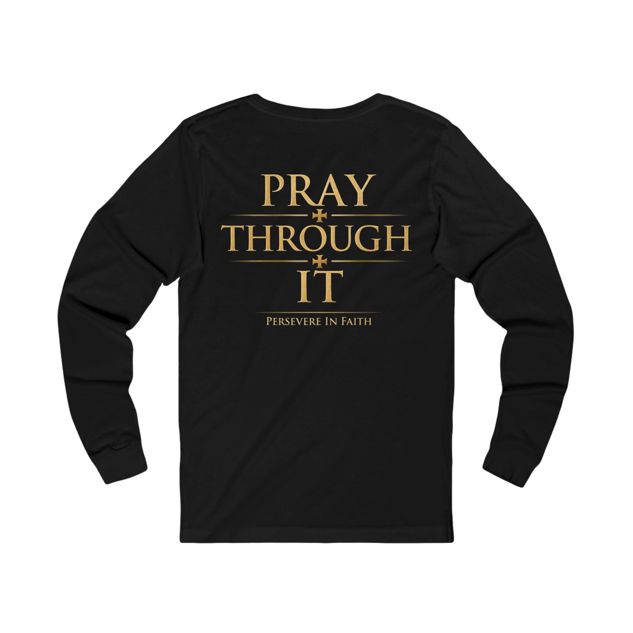 Pray Through It Long Sleeve Tee — Iter Fidelis