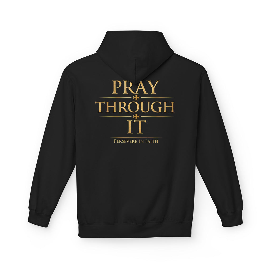Pray Through It Hoodie — Iter Fidelis