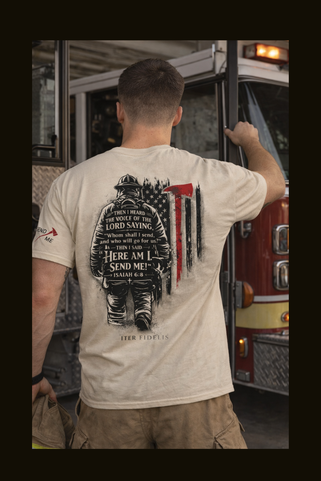Here Am I. Send Me. — Isaiah 6:8 Firefighter Shirt | Iter Fidelis